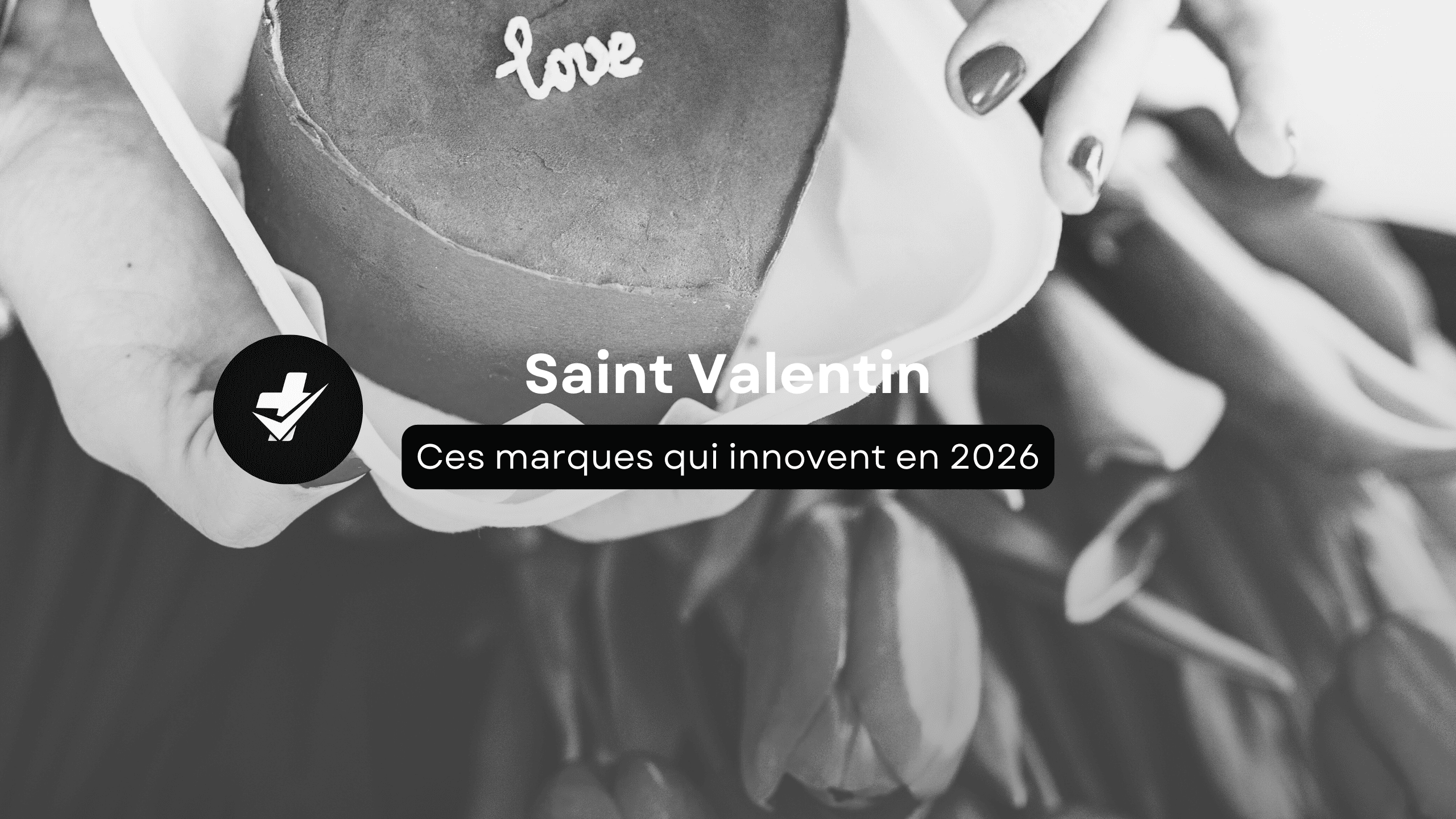 Saint-Valentin 2026 : réinventer le cadeau